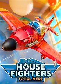 House Fighters: Total Mess