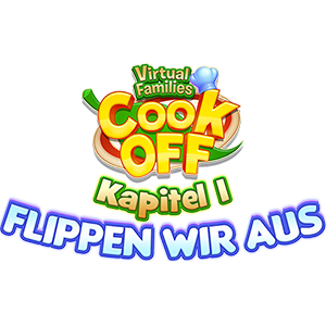 Virtual Families Cook Off: Kapitel 1 - Flippen wir aus