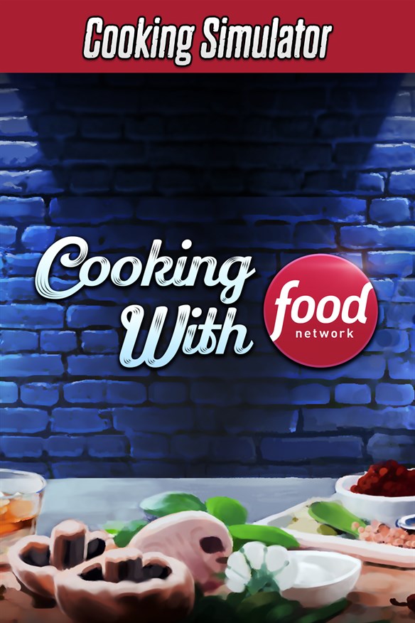 Cooking Simulator: Cooking with Food Network DLC Xbox Series X|S and Xbox One cover art