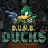 D.U.M.B. Ducks