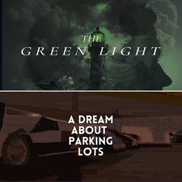 Aperçu The Green Light + A Dream About Parking Lots