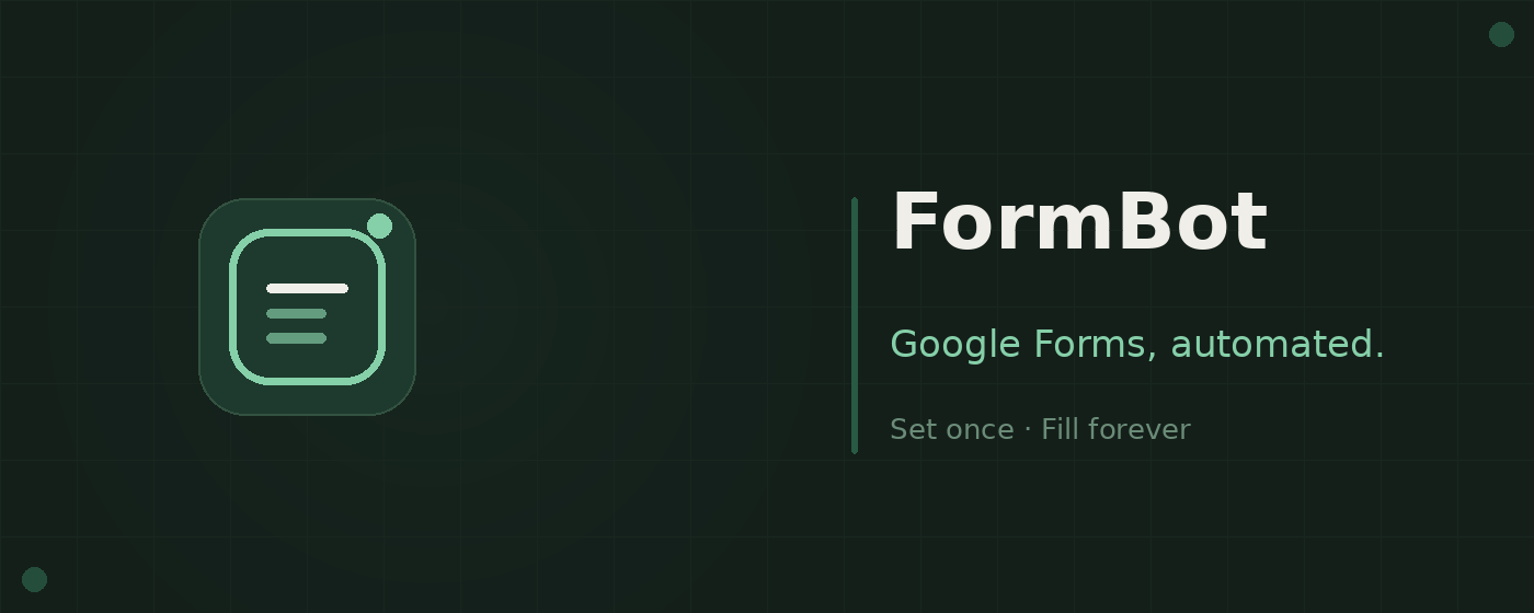 FormBot – Google Forms Auto-Filler