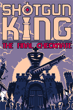 Cover poster for Shotgun King: The Final Checkmate