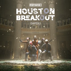 PAYDAY 3: Chapter 3 - Houston Breakout