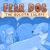 Fear Dog The Bolota Escape Pack