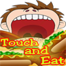 Touch and Eat