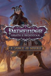 Pathfinder: Wrath of the Righteous - A Dance of Masks