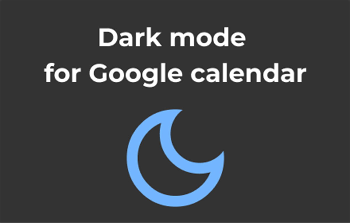 Dark Mode for Google Calendar – Night Mode & Dark Theme