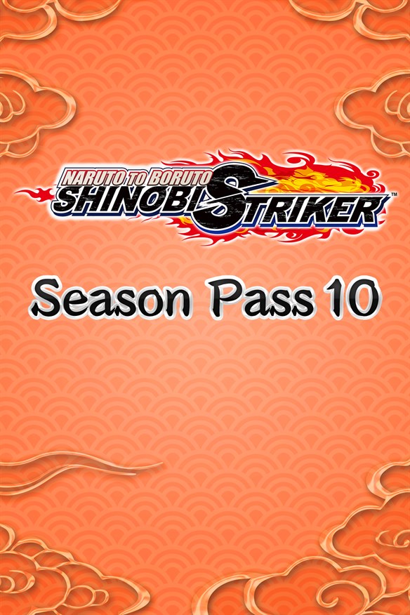 NARUTO TO BORUTO: SHINOBI STRIKER Season Pass 10 Xbox Series X|S and Xbox One cover art