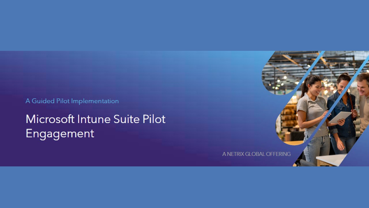 Snapshot 1 of Intune Suite Standardized Pilot Engagement: 4 Weeks Implementation