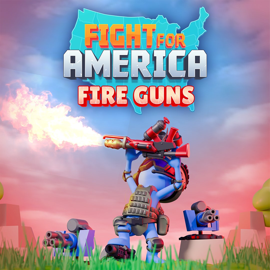 Fight For America: Fire Guns DLC