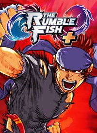 The Rumble Fish +