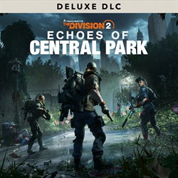 Echoes of Central Park Deluxe DLC - Tom Clancy’s The Division 2