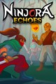 Ninjora Echoes
