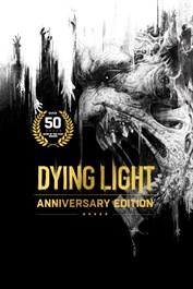 Dying Light - Anniversary Edition