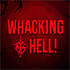 Whacking Hell!