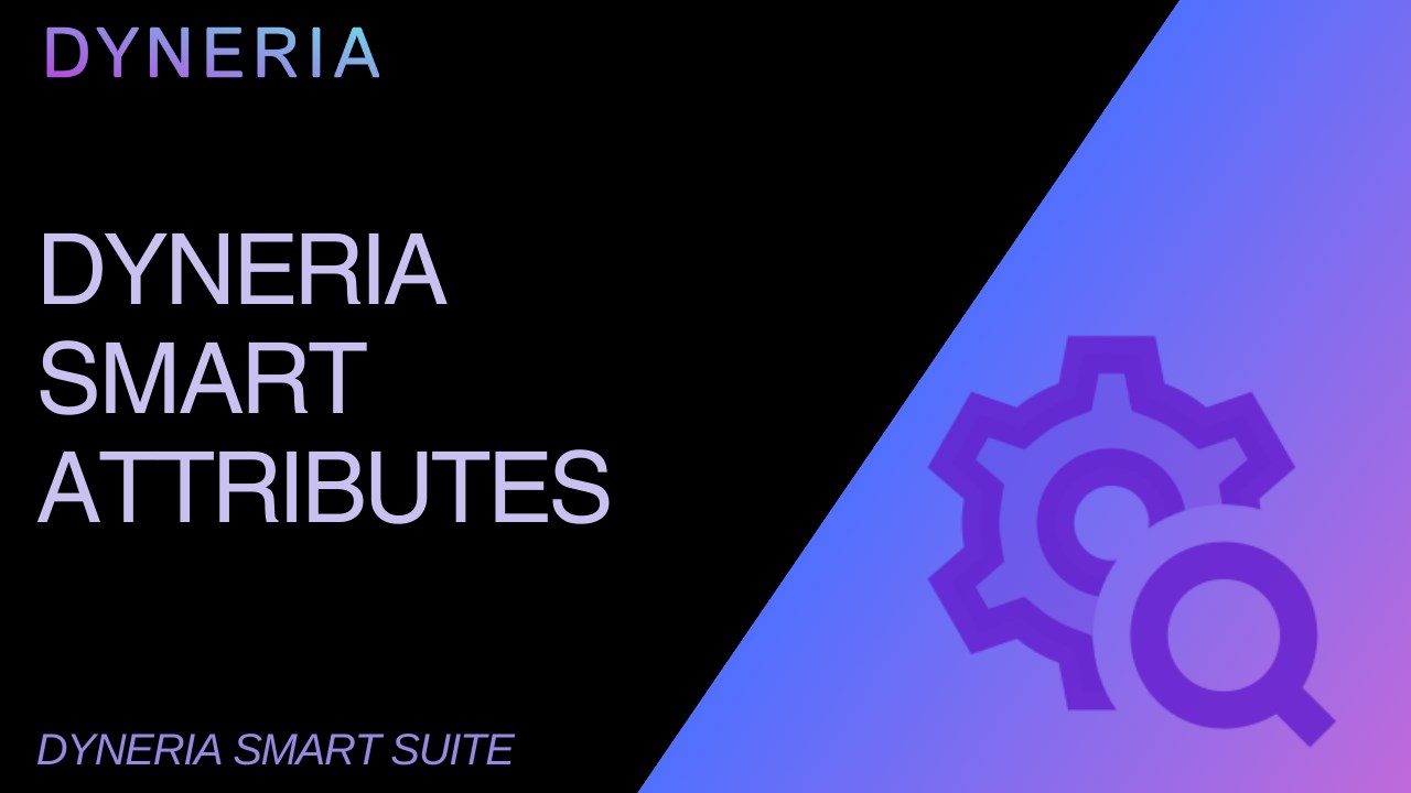 Snapshot 1 of DYNERIA SMART ATTRIBUTES