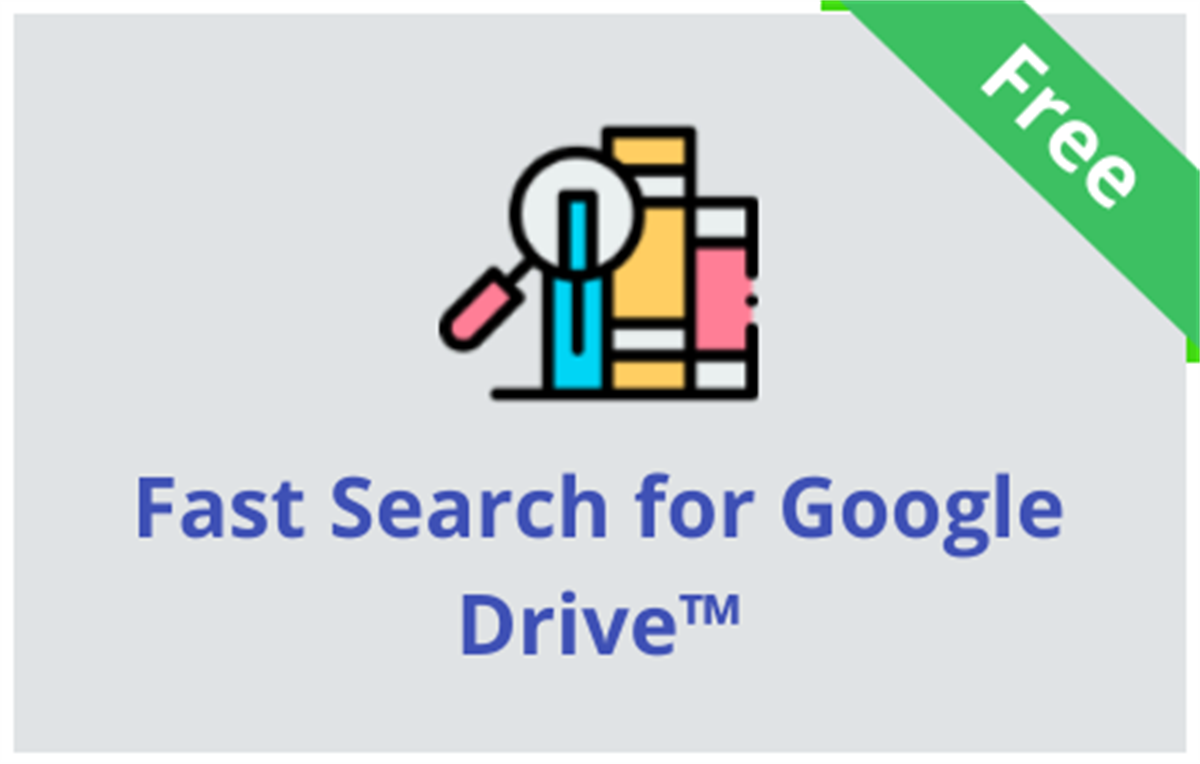Fast Search for Google Drive™