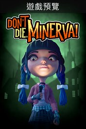 Don't Die, Minerva! (Game Preview)