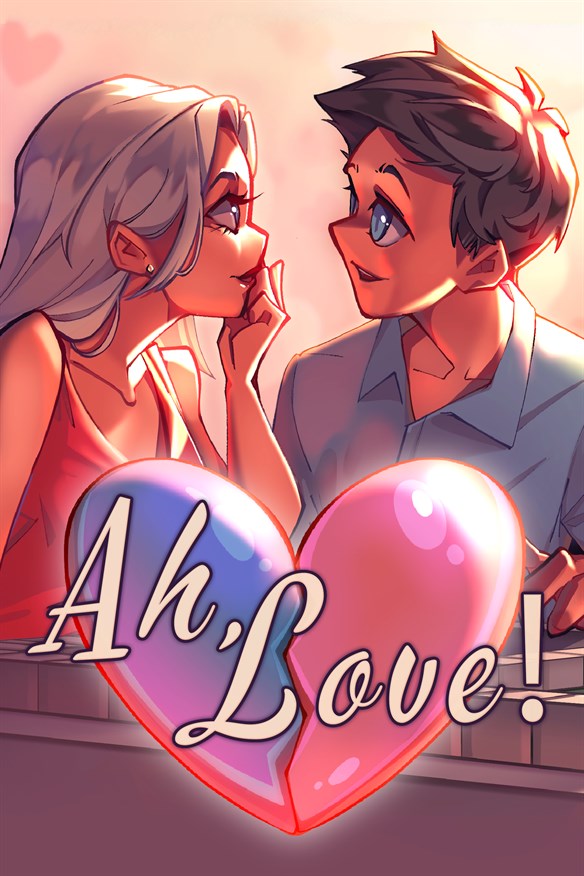 Ah, Love!