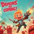 Demons Are Coming!