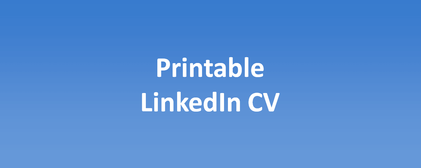 LinCV - Printable LinkedIn CV