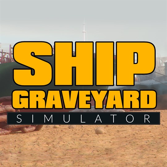 Ship Graveyard Simulator for xbox
