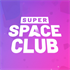 Super Space Club