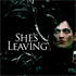 She's Leaving
