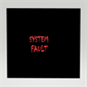 System Fault