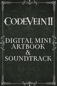 CODE VEIN II - Digital Mini Artbook & Soundtrack