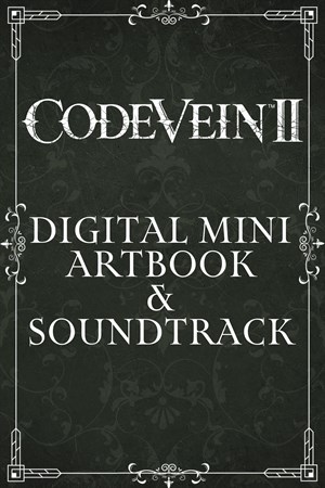 CODE VEIN II - Digital Mini Artbook & Soundtrack