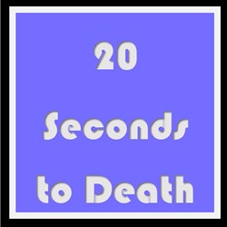 20 Seconds to Death