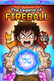 The Legend Of Fireball: Deluxe Edition
