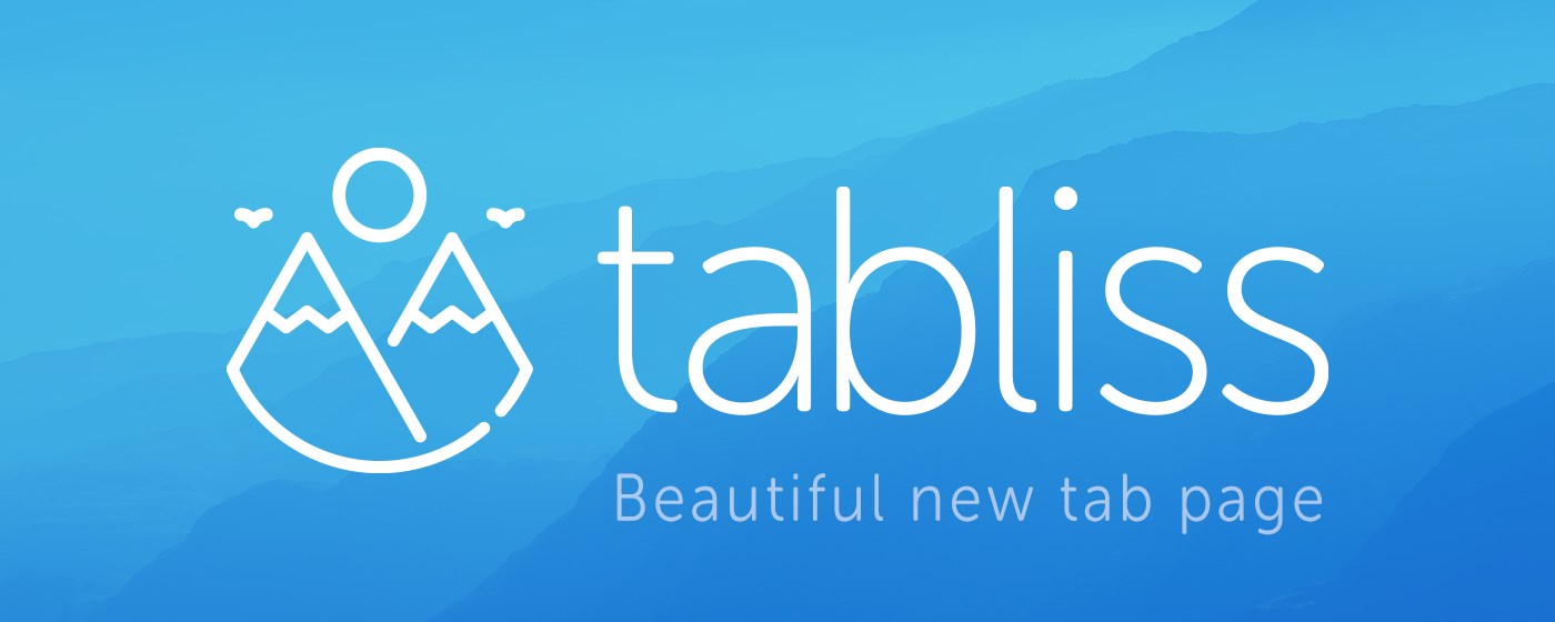 Tabliss - A Beautiful New Tab