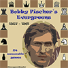 Bobby Fischer's Evergreens