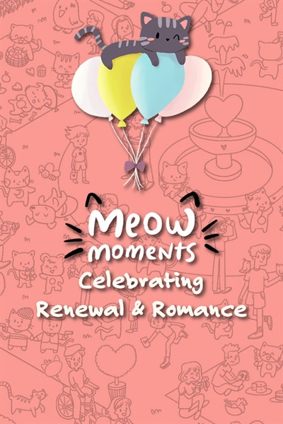 Meow Moments: Celebrating Renewal & Romance