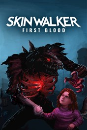 SKINWALKER: First Blood