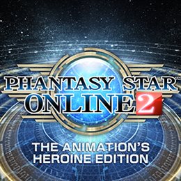 Aperçu Phantasy Star Online 2 -The Animation's Heroine Edition-