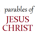 Parables of Jesus Christ