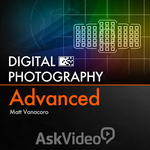 Digital Photography 201 - Advanced Digital Photography