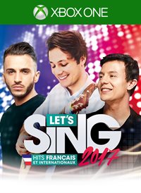 Let's Sing 2017 Hits français et internationaux