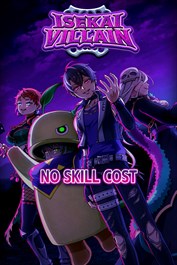 No Skill Cost - Isekai Villain
