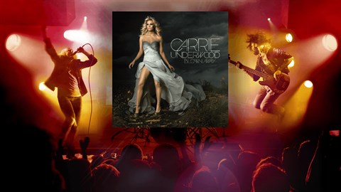 "Blown Away" - Carrie Underwood