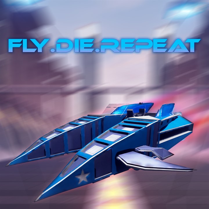 Fly.Die.Repeat.