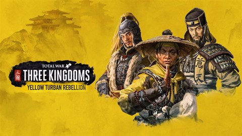 Total War: THREE KINGDOMS - Yellow Turban Rebellion