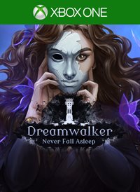 Dreamwalker: Never Fall Asleep (Xbox One Version)