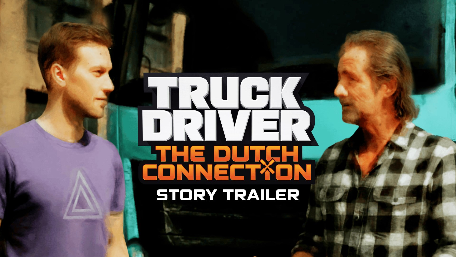 Truck Driver: The Dutch Connection - Story Trailer
