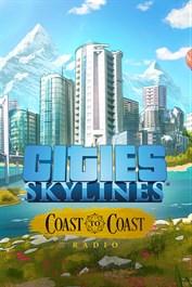 Cities: Skylines - Coast to Coast Radio (Win 10)