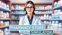 Pharmacy Store Simulator